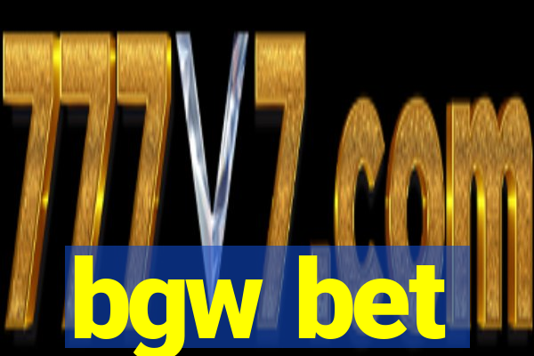 bgw bet